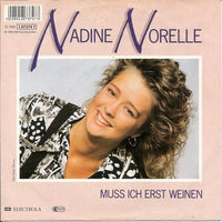 Nadine Norell : Muss Ich Erst Weinen? (7", Single)