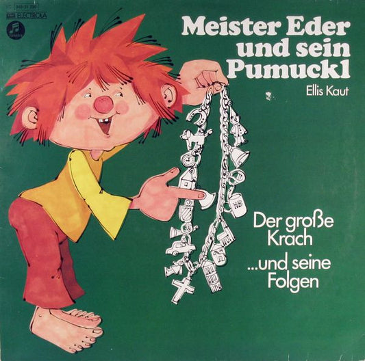 Ellis Kaut : Meister Eder Und Sein Pumuckl - Der große Krach / ...und seine Folgen (LP, RP)