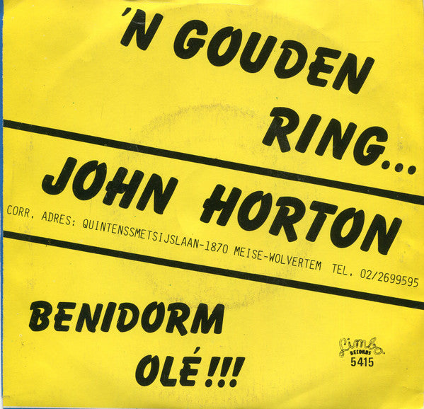 John Horton : 'N Gouden Ring... / Benidorm Olé!!! (7")