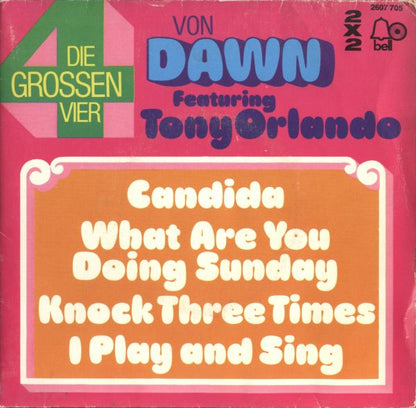 Dawn (5) Feat. Tony Orlando : Die Grossen Vier (2x7", Single)