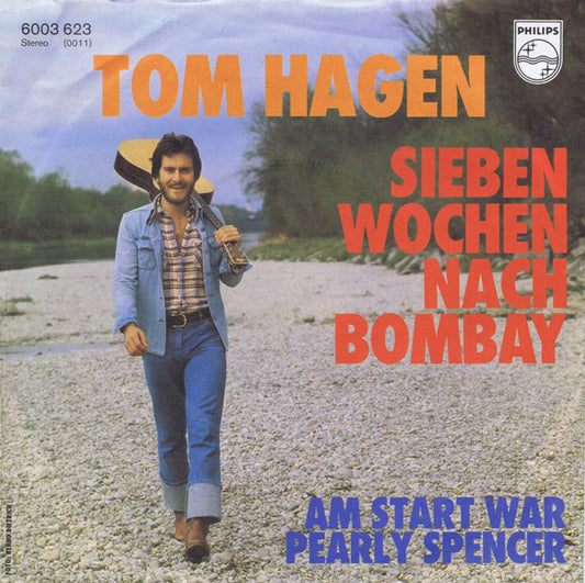 Tom Hagen (5) : Sieben Wochen Nach Bombay (7", Single)