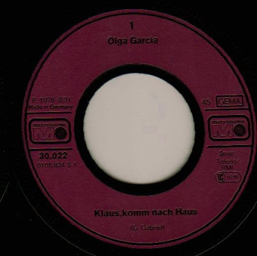 Olga Garcia : Klaus, Komm Nach Haus (7", Single)