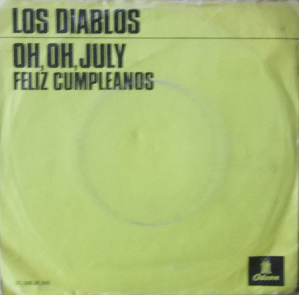 Los Diablos (2) : Oh,Oh,July (7", Single, Yel)