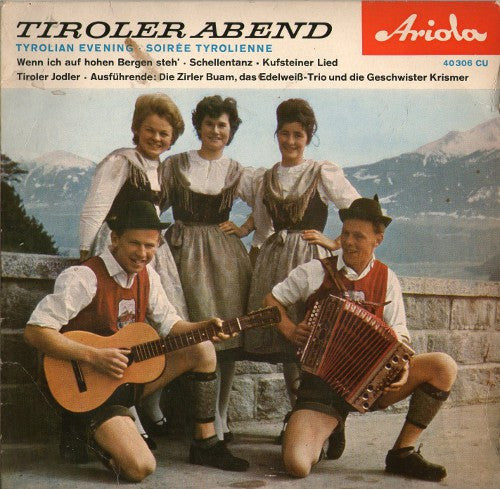 Die Zirler Buam / Edelweiss-Musikanten / Die Geschwister Krismer : Tiroler Abend (7", EP)