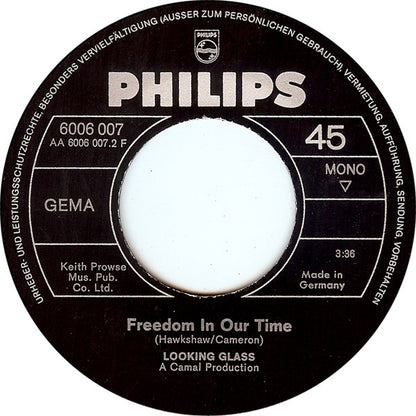 Looking Glass (6) : Can You Believe / Freedom In Our Time (7", Single, Mono)