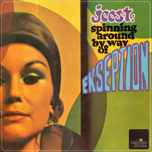Ekseption : Joost: Spinning Around By Way Of Ekseption (7", Single)