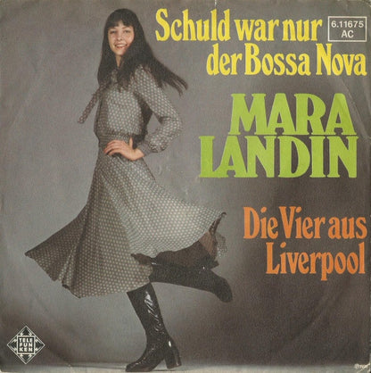 Mara Landin : Schuld War Nur Der Bossa Nova / Die Vier Aus Liverpool (7")