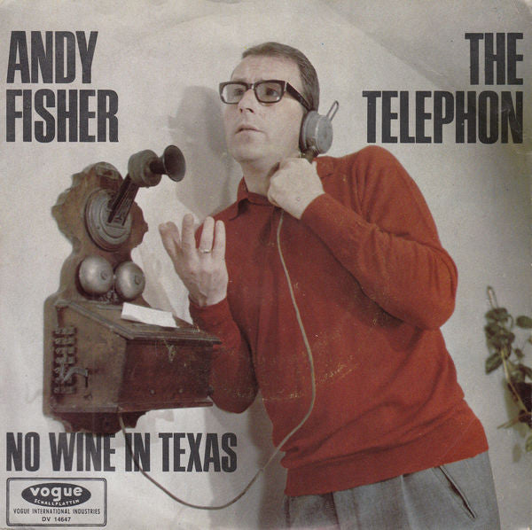 Andy Fisher : The Telephon / No Wine In Texas (7", Single)