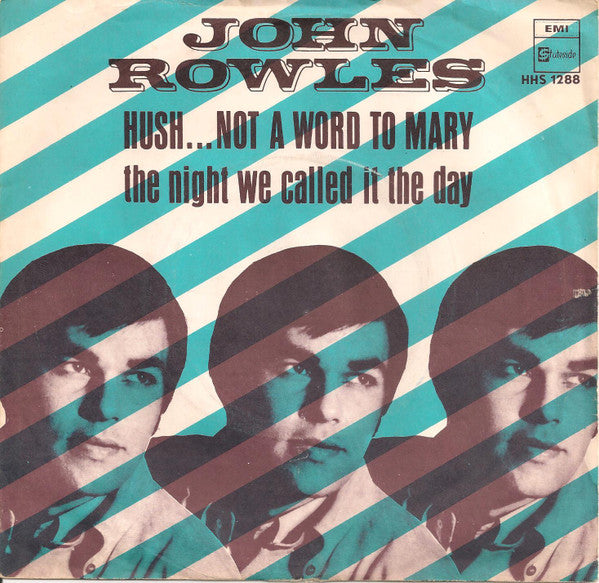 John Rowles : Hush... Not A Word To Mary (7", Single)
