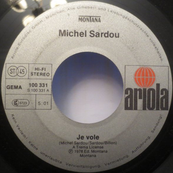 Michel Sardou : Je Vole / Finir L'Amour (7", Single)