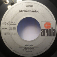 Michel Sardou : Je Vole / Finir L'Amour (7", Single)