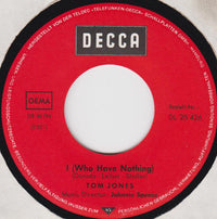 Tom Jones : I (Who Have Nothing) / Stop Breaking My Heart (7", Single, Mono)