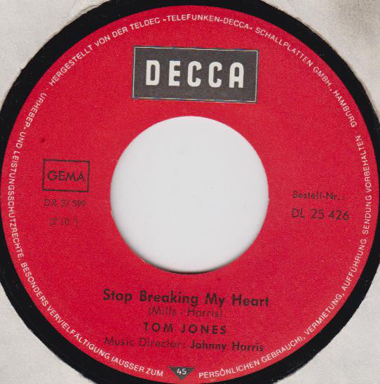 Tom Jones : I (Who Have Nothing) / Stop Breaking My Heart (7", Single, Mono)