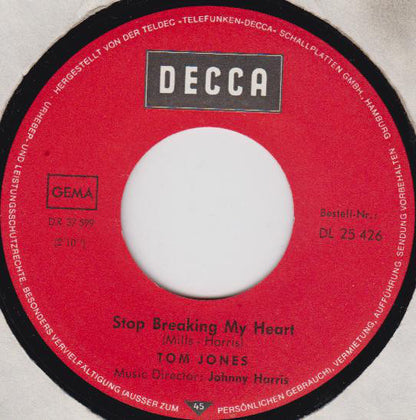 Tom Jones : I (Who Have Nothing) / Stop Breaking My Heart (7", Single, Mono)