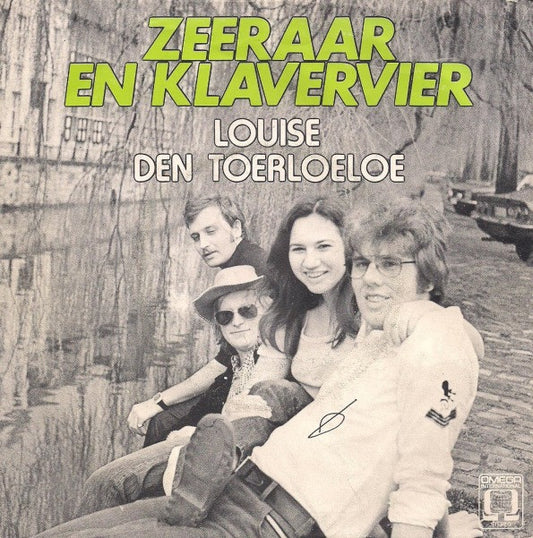 Zeeraar En Klavervier : Louise / Den Toerloeloe (7")