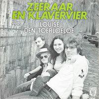 Zeeraar En Klavervier : Louise / Den Toerloeloe (7")