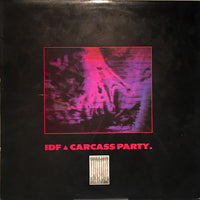 IDF : Carcass Party (LP)
