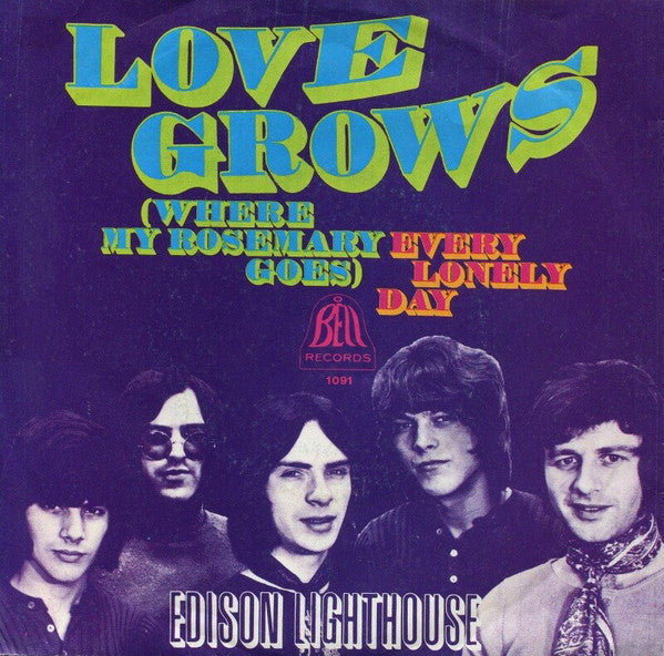 Edison Lighthouse : Love Grows (Where My Rosemary Goes) (7", Single)