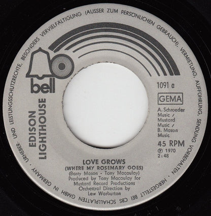 Edison Lighthouse : Love Grows (Where My Rosemary Goes) (7", Single)