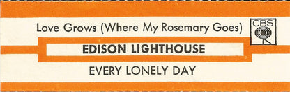 Edison Lighthouse : Love Grows (Where My Rosemary Goes) (7", Single)