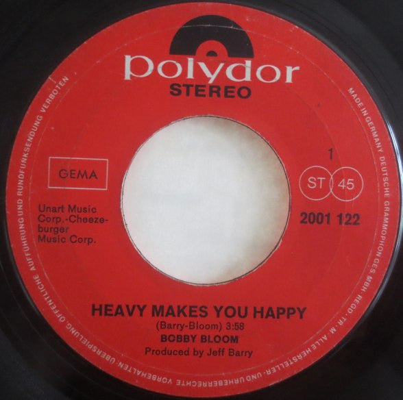 Bobby Bloom : Heavy Makes You Happy (7", Single)