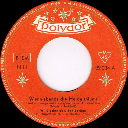 Willy Schneider : Wenn Abends Die Heide Träumt / Auf Der Heide Blüh'n Die Letzten Rosen (7", Single, Mono)