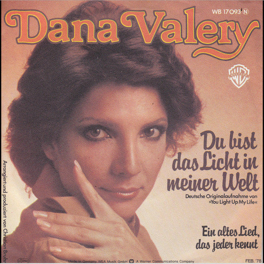 Dana Valery : Du Bist Das Licht In Meiner Welt (7", Single)