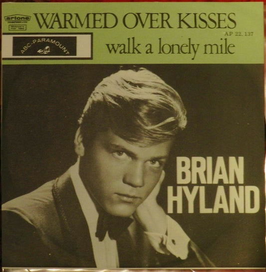 Brian Hyland : Warmed Over Kisses (Left Over Love) (7", Single)