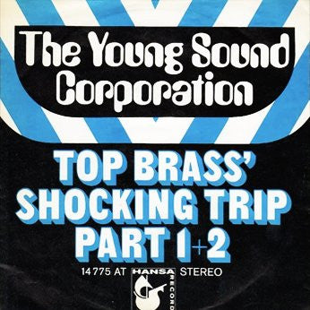 The Young Sound Corporation : Top Brass' Shocking Trip Part 1 + 2 (7", Single)