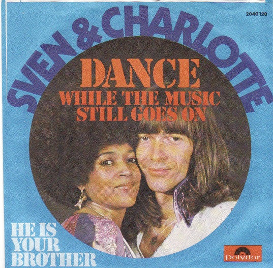 Svenne & Lotta : Dance (While The Music Still Goes On) (7", Single)