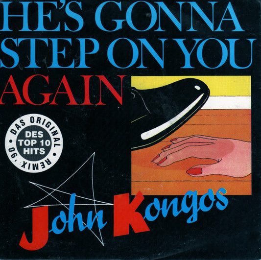 John Kongos : He's Gonna Step On You Again (7", Single)