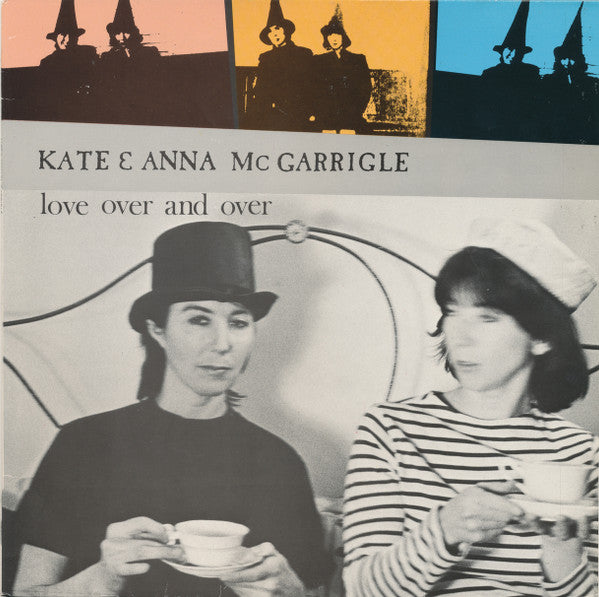 Kate & Anna McGarrigle : Love Over And Over (LP, Album)