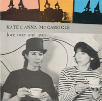 Kate & Anna McGarrigle : Love Over And Over (LP, Album)