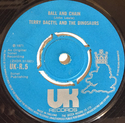 Terry Dactyl And The Dinosaurs : Sea Side Shuffle / Ball And Chain (7", Single, Pus)
