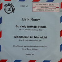 Ulrik Remy : So Viele Fremde Städte / Mendocino Ist Nicht Hier (7", Single)