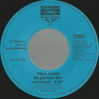 Paul Kuhn : Geb'n Sie Dem Mann Am Klavier Noch 'N Bier / Es Gibt Kein Bier Auf Hawaii (7", Single)