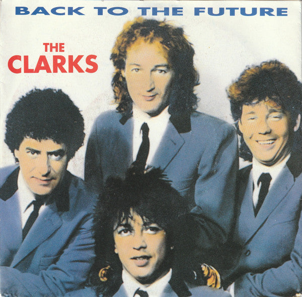 The Clarks : Back To The Future (7", Single)