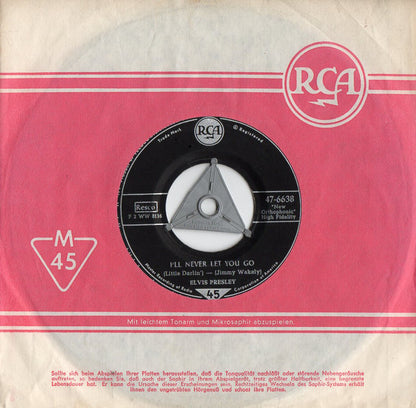 Elvis Presley : I'll Never Let You Go / I'm Gonna Sit Right Down And Cry Over (7", Single)