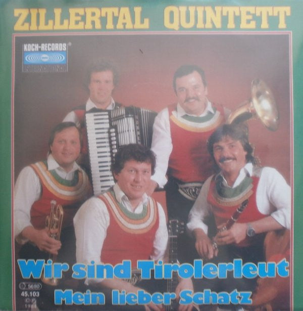 Zillertal Quintett : Wir Sind Tirolerleut (7", Single)