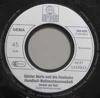 Günter Noris Und Die Deutsche Handball-Nationalmannschaft : Immer Am Ball / Handball-Melodie (7", Single)