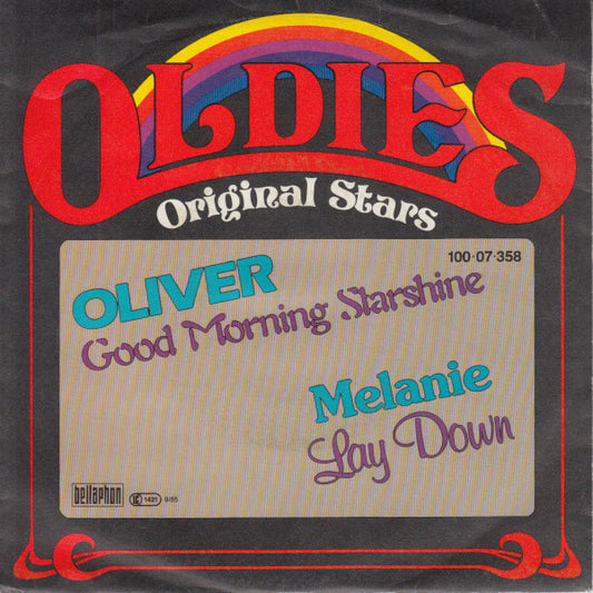 Oliver (6) / Melanie (2) : Good Morning Starshine / Lay Down (7", Single)