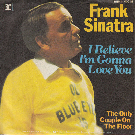 Frank Sinatra : I Believe I'm Gonna Love You / The Only Couple On The Floor (7", Single)