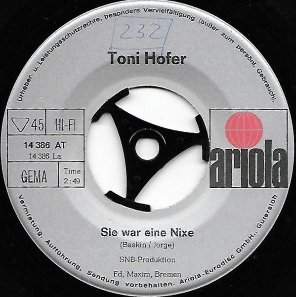Toni Hofer (2) : Sie War Eine Nixe / Ann-Kathrein Vom Wendelstein (7", Single)