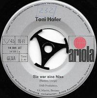 Toni Hofer (2) : Sie War Eine Nixe / Ann-Kathrein Vom Wendelstein (7", Single)
