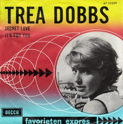 Trea Dobbs : Secret Love / It's For You (7", Single, Mono)
