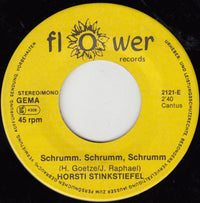 Horsti Stinkstiefel : Schrumm - Schrumm - Schrumm (Wer Arbeit' Der Ist Dumm) (7", Single)