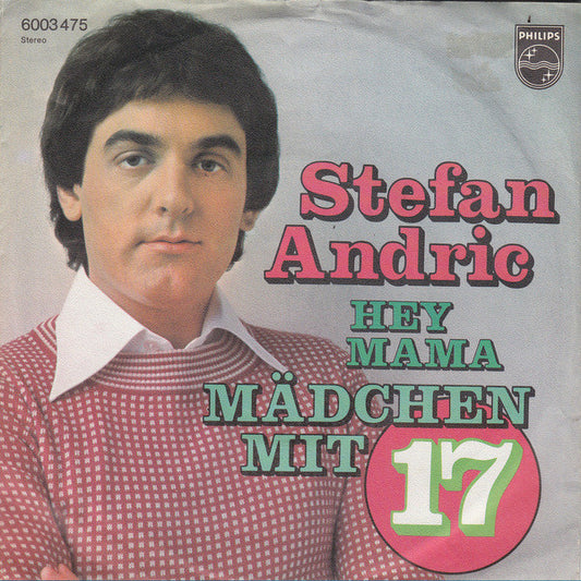 Stefan Andric : Mädchen Mit 17 / Hey Mama (7", Single)