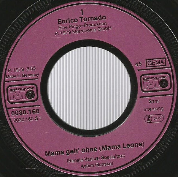 Enrico Tornado : Mama Geh' Ohne (Mama Leone)  (7", Single)