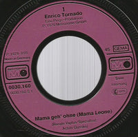 Enrico Tornado : Mama Geh' Ohne (Mama Leone)  (7", Single)