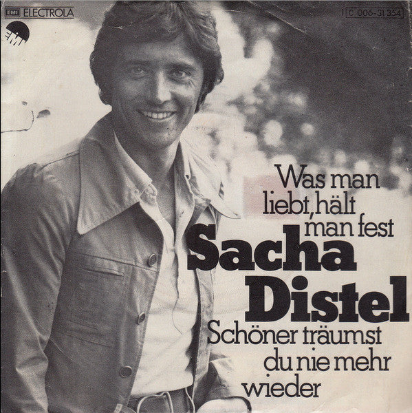 Sacha Distel : Was Man Liebt, Hält Man Fest (7", Single)